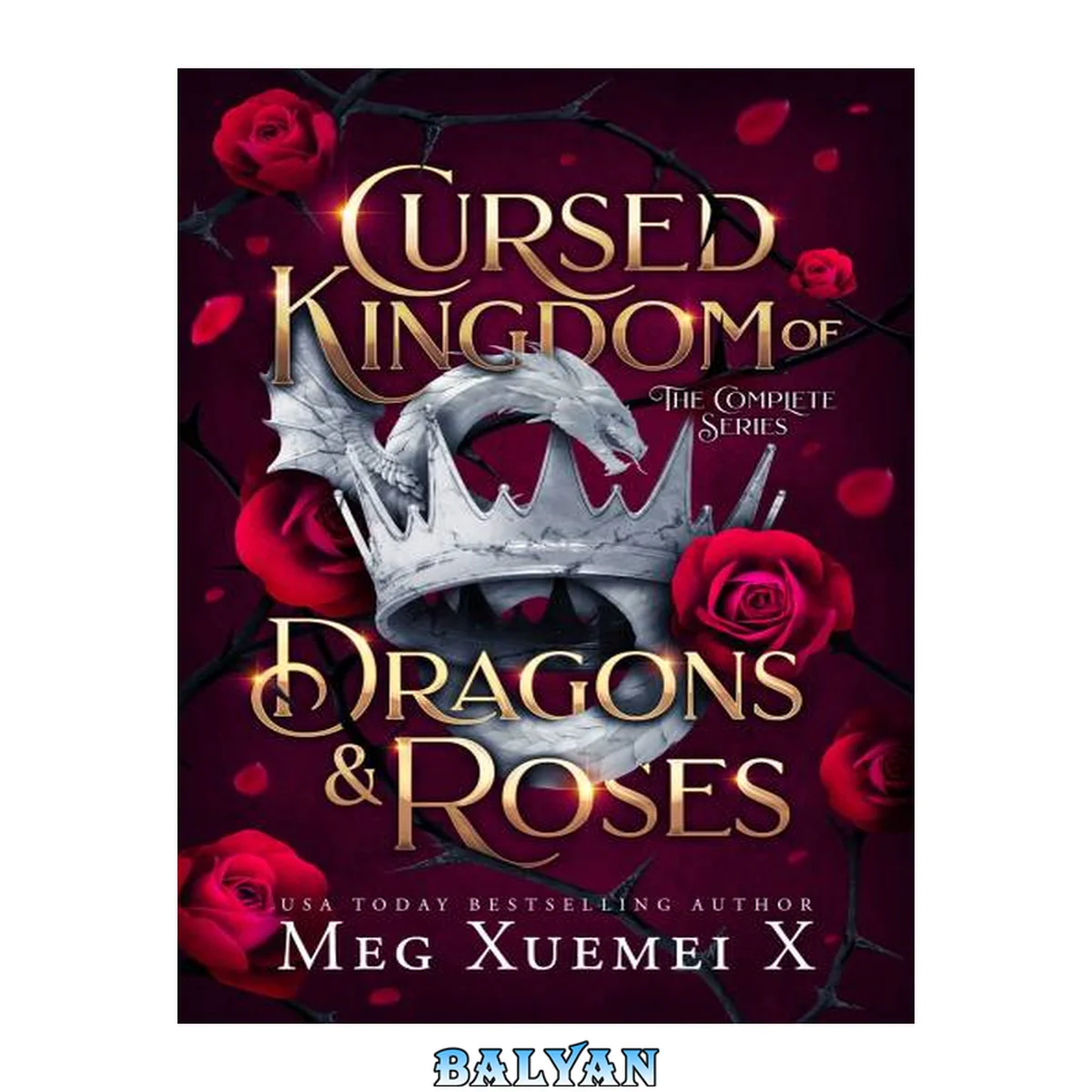 جلد کتاب Cursed Kingdom of Dragons and Roses: The Complete Series: A Dragon Fantasy Romance
