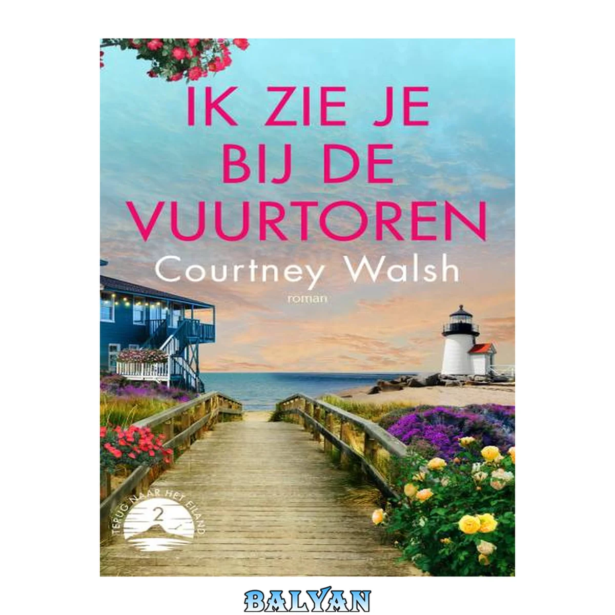 جلد کتاب Ik zie je bij de vuurtoren (Terug naar het eiland Book 2) (Dutch Edition)