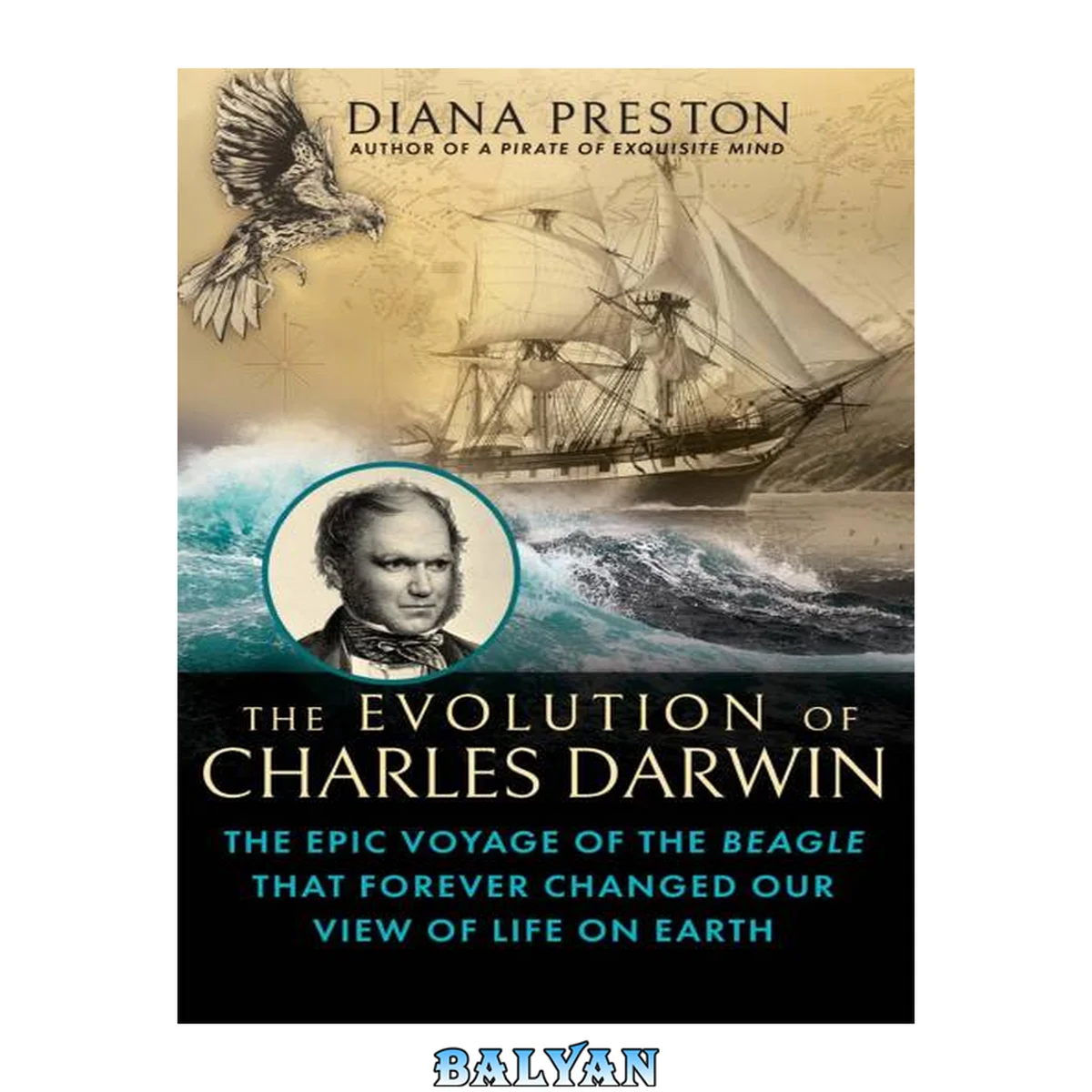 جلد کتاب <<The>> evolution of Charles Darwin the epic voyage of the Beagle that forever changed our view of life on earth