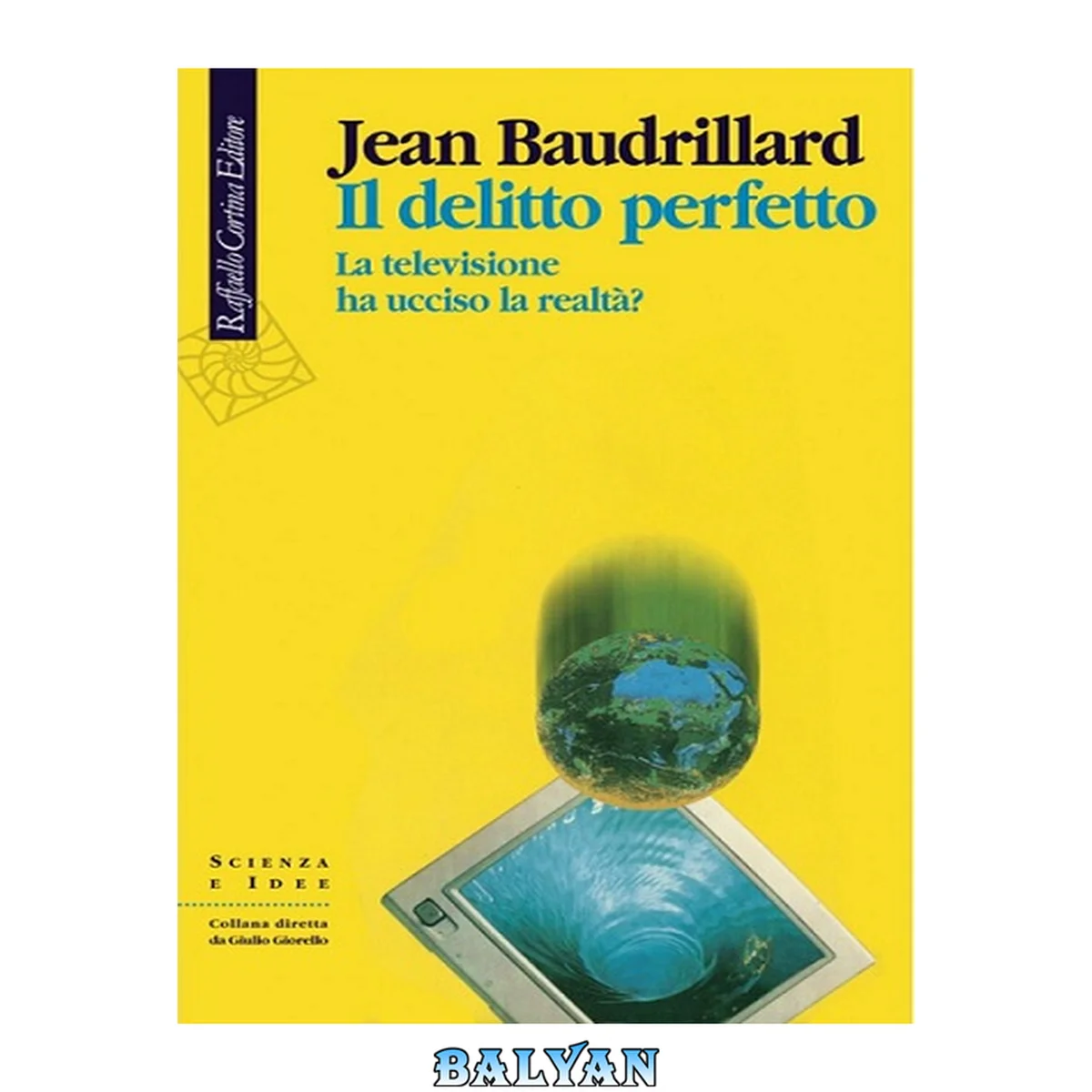 جلد کتاب Il delitto perfetto. La televisione ha ucciso la realtà?