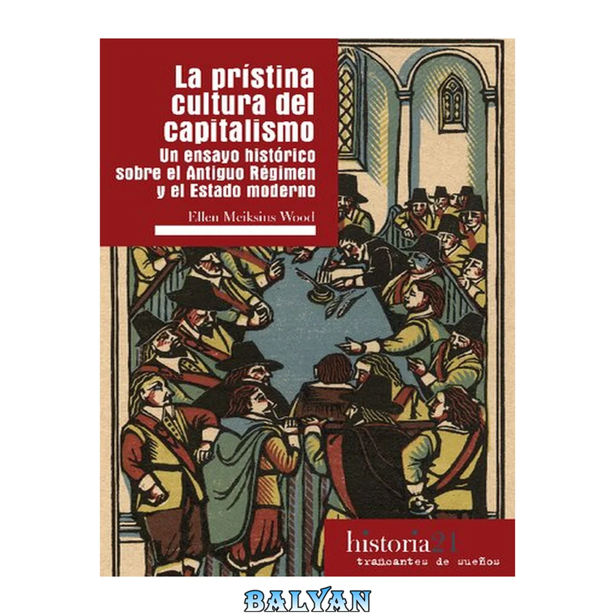 جلد کتاب La prístina cultura del capitalismo. (El Antiguo Régimen y el Estado moderno)