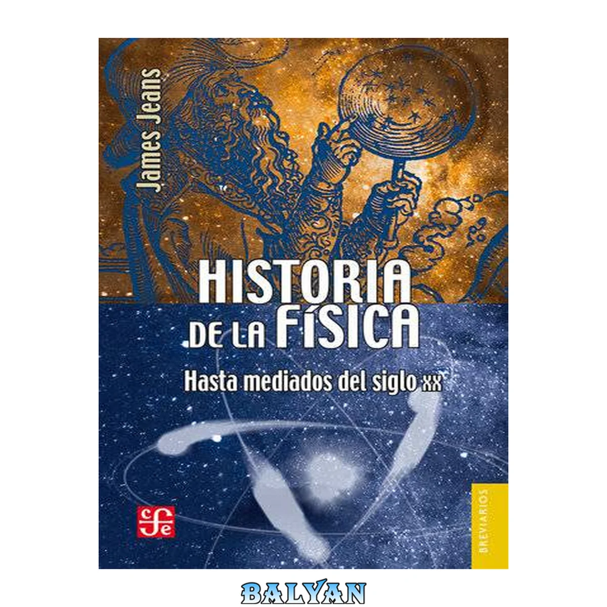 جلد کتاب Historia de la física : Hasta mediados del siglo XX