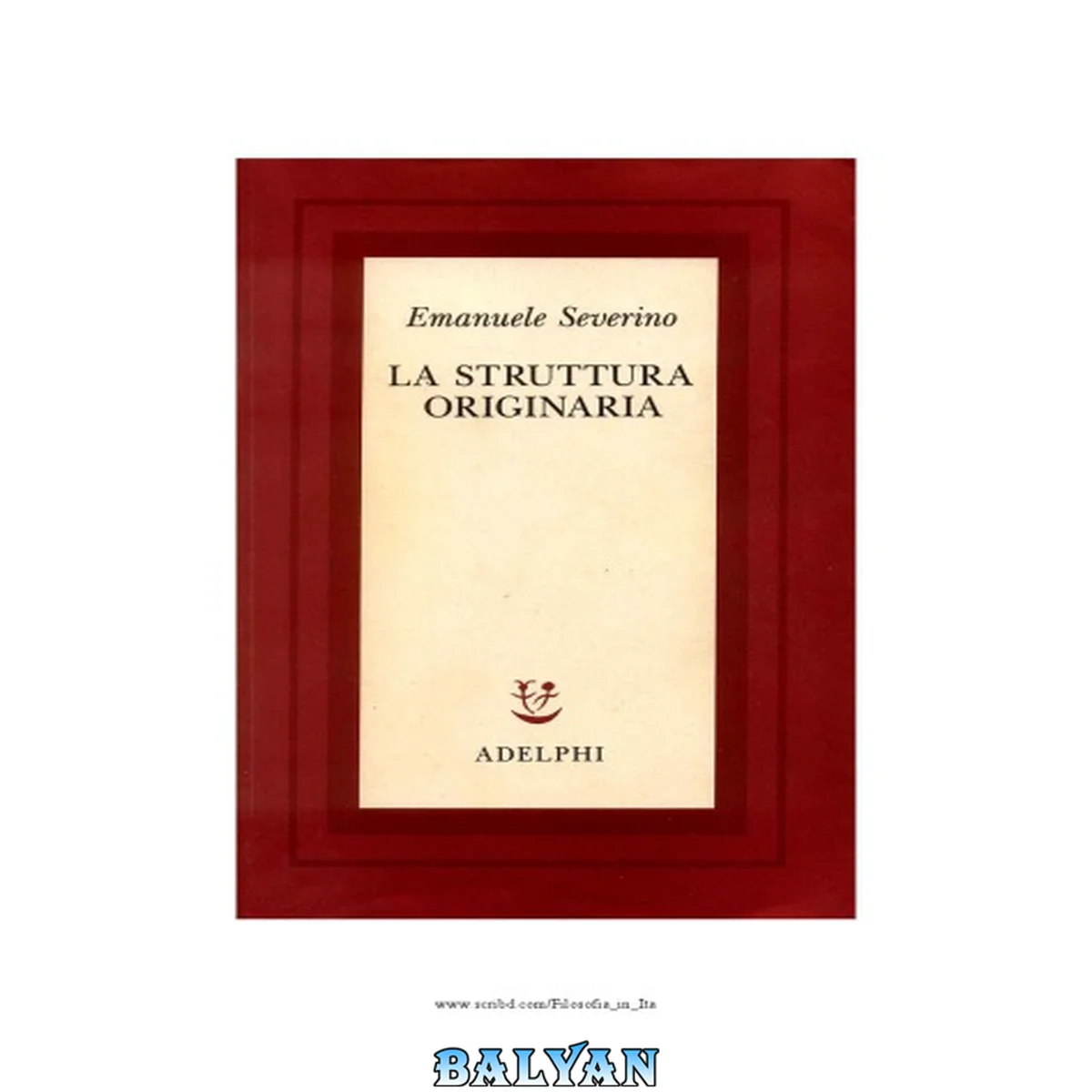 جلد کتاب Scritti di Emanuele Severino. 1, La struttura originaria