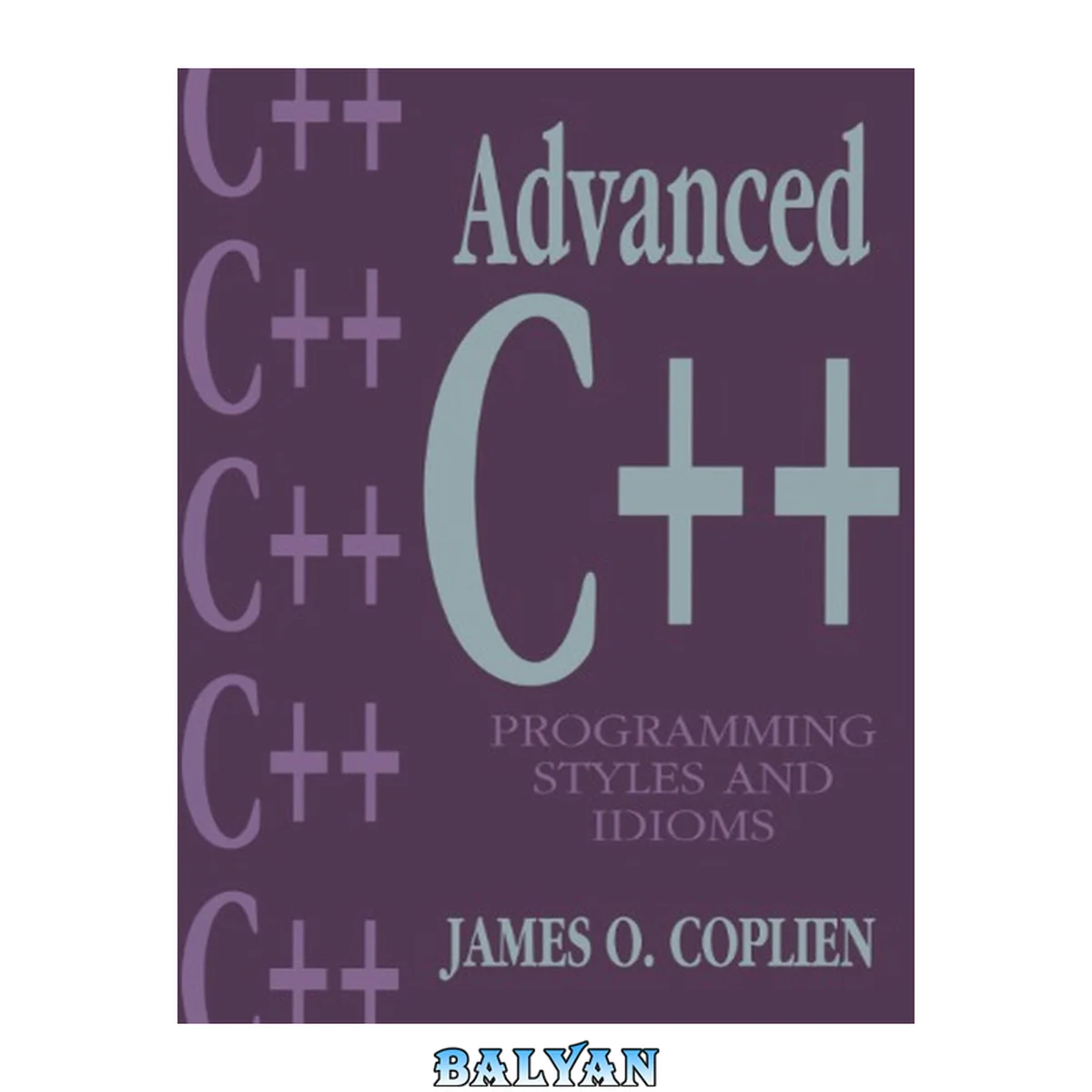 جلد کتاب C++ پیشرفته: سبک‌ها و اصطلاحات برنامه‌نویسی