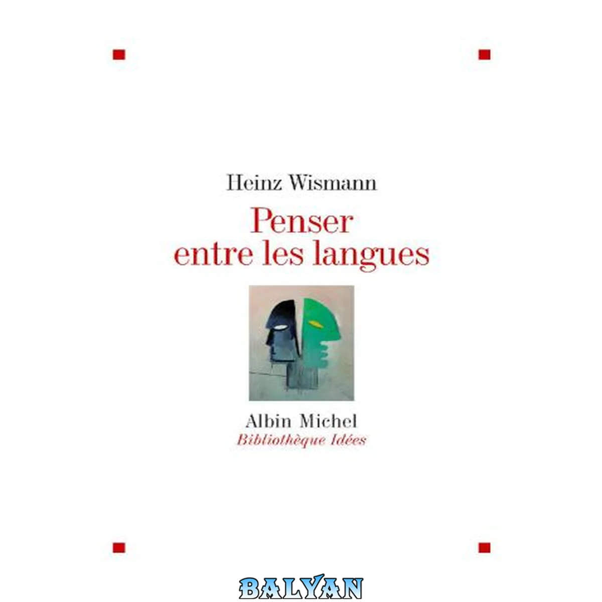 جلد کتاب Penser entre les langues (A.M. BB.IDEES) (French Edition)