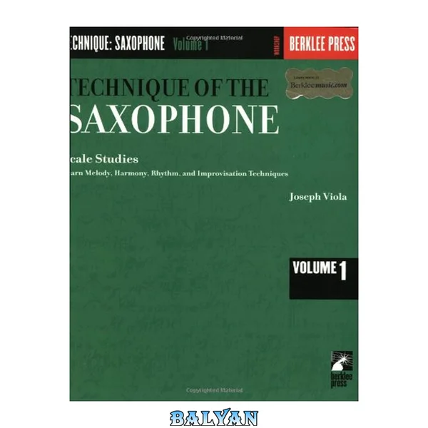 Technique of the saxophone / Volume 1, Scale studies : learn melody, harmony, rhythm, and improvisation techniques