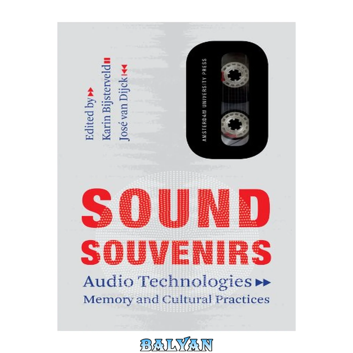 جلد کتاب Sound Souvenirs : Audio Technologies, Memory and Cultural Practices