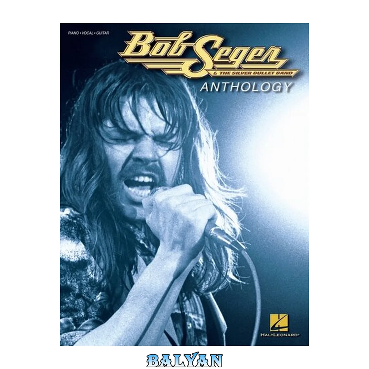 جلد کتاب Bob Seger and the Silver Bullet Band: Anthology