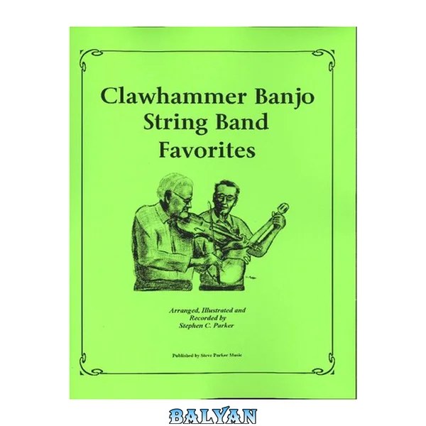 Clawhammer Banjo String Band Favorites