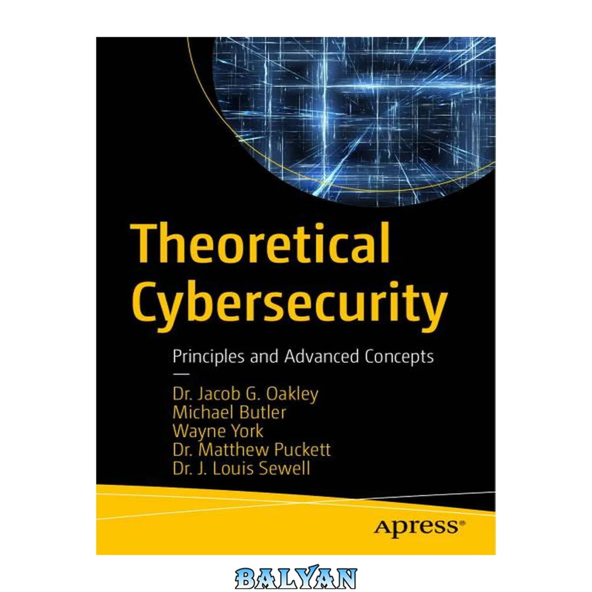 جلد کتاب Theoretical Cybersecurity : Principles and Advanced Concepts