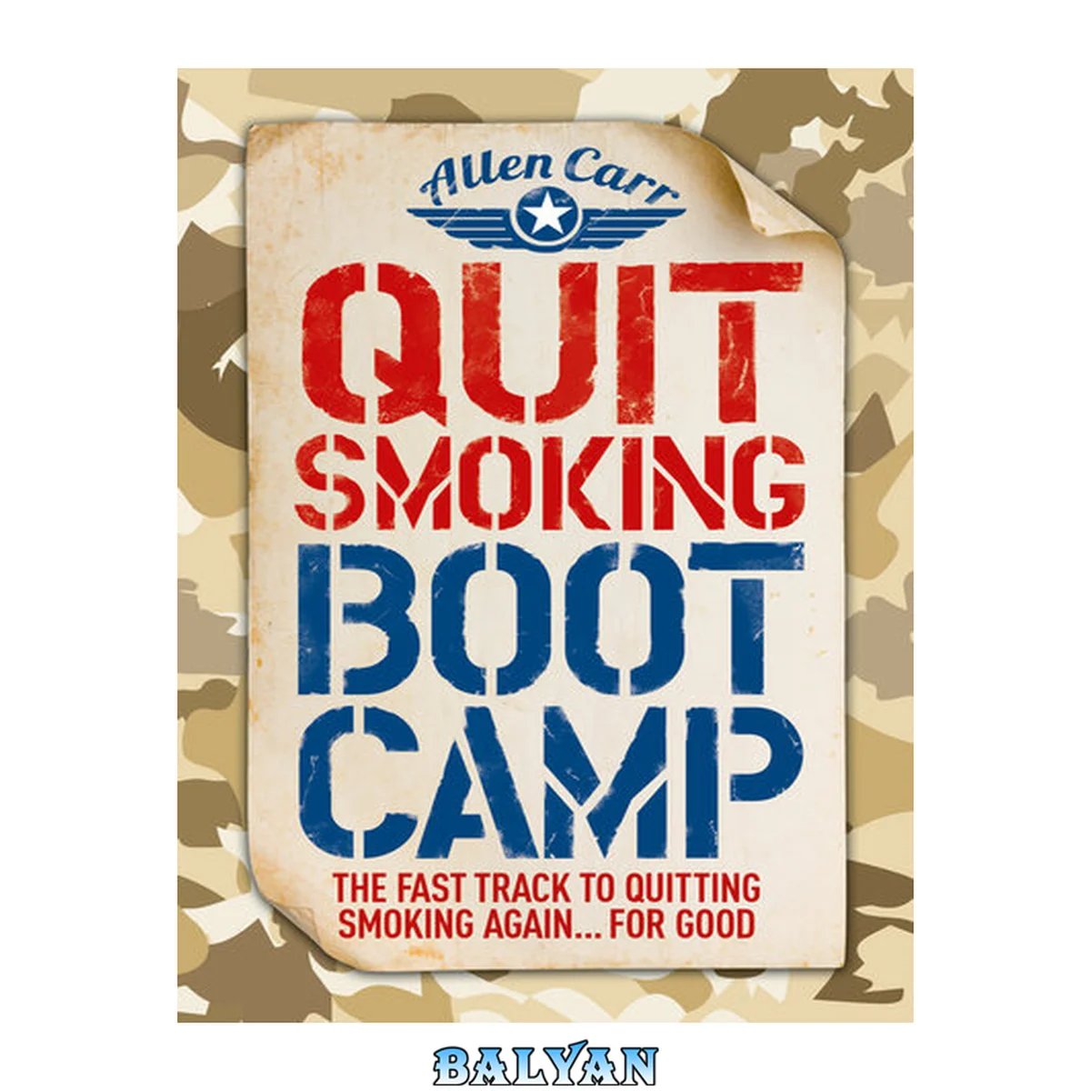 جلد کتاب Quit Smoking Boot Camp: The Fast-Track to Quitting Smoking Again for Good