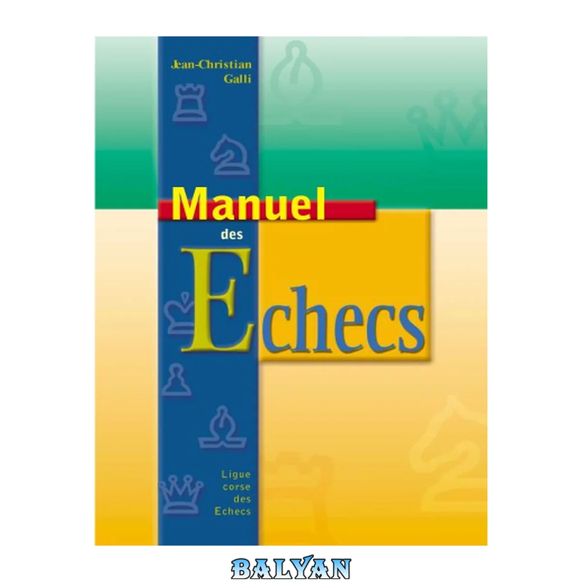 جلد کتاب Le Manuel des Echecs