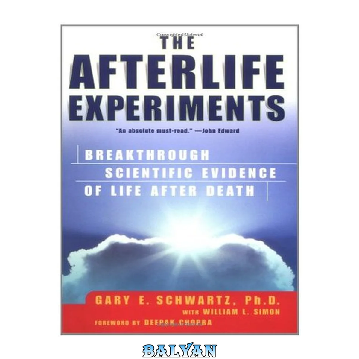 جلد کتاب The afterlife experiments : breakthrough scientific evidence of life after death