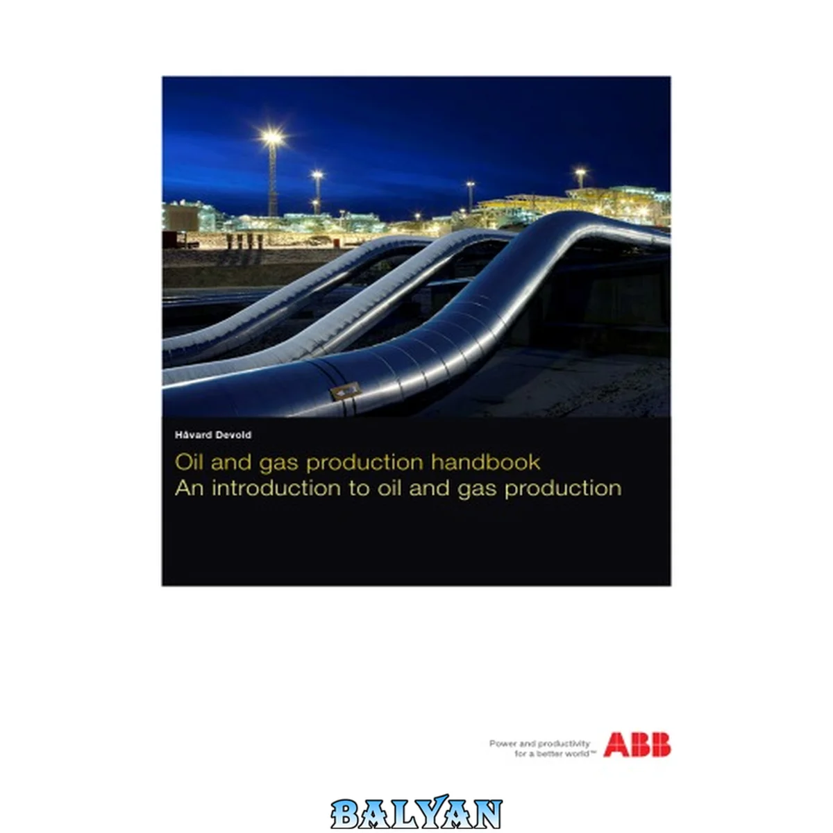 جلد کتاب Oil and Gas Production Handbook: An Introduction to Oil and Gas Production, Second Edition