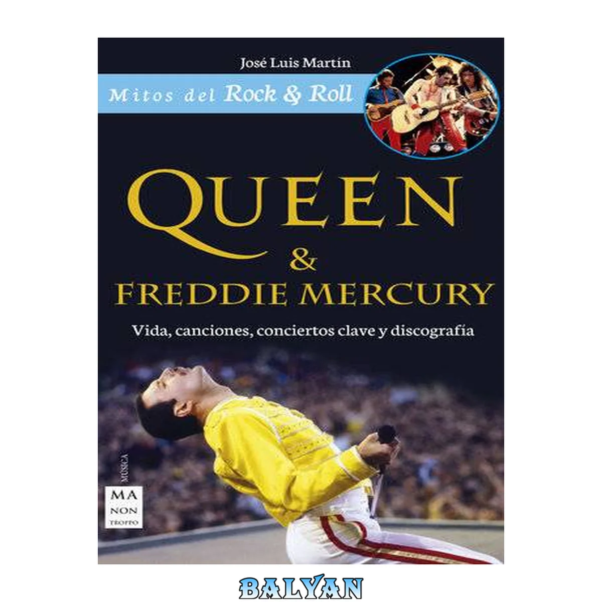 جلد کتاب ملکه و فردی مرکوری: زندگی، آهنگ‌ها، کنسرت‌های کلیدی و دیسکوگرافی (اسطوره‌های راک اند رول)