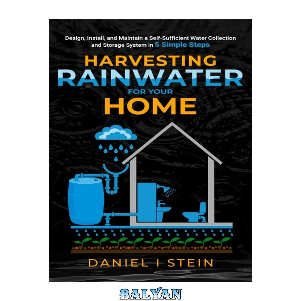 جلد کتاب Harvesting Rainwater for your Home
