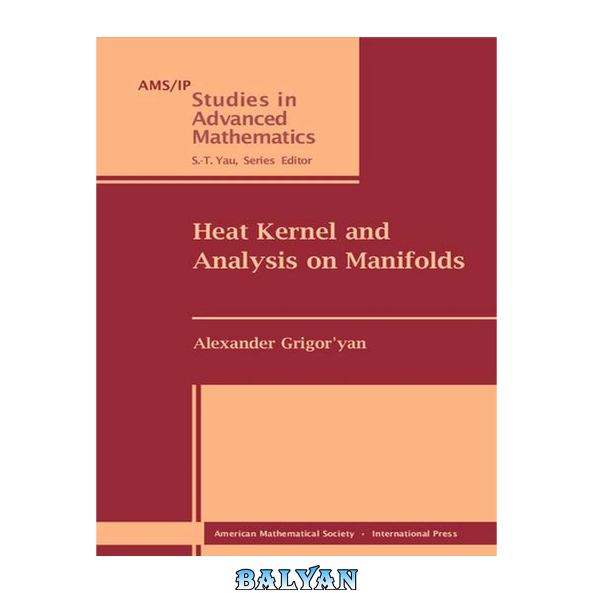 جلد کتاب Heat Kernel and Analysis on Manifolds (Ams/Ip Studies in Advanced Mathematics)