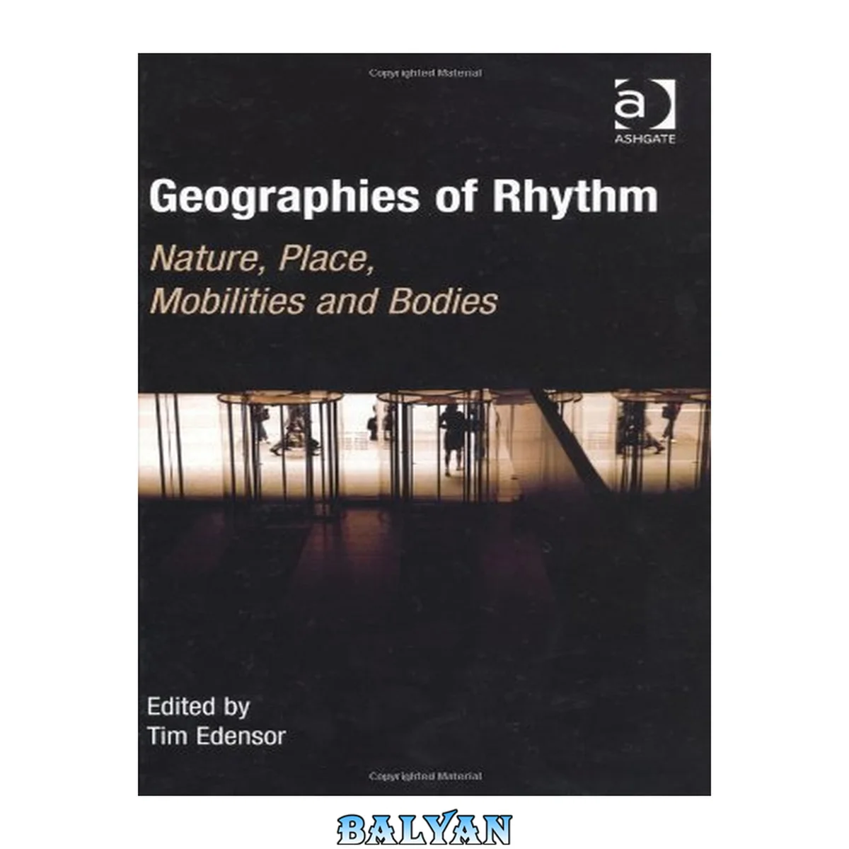 جلد کتاب Geographies of Rhythm : Nature, Place, Mobilities and Bodies