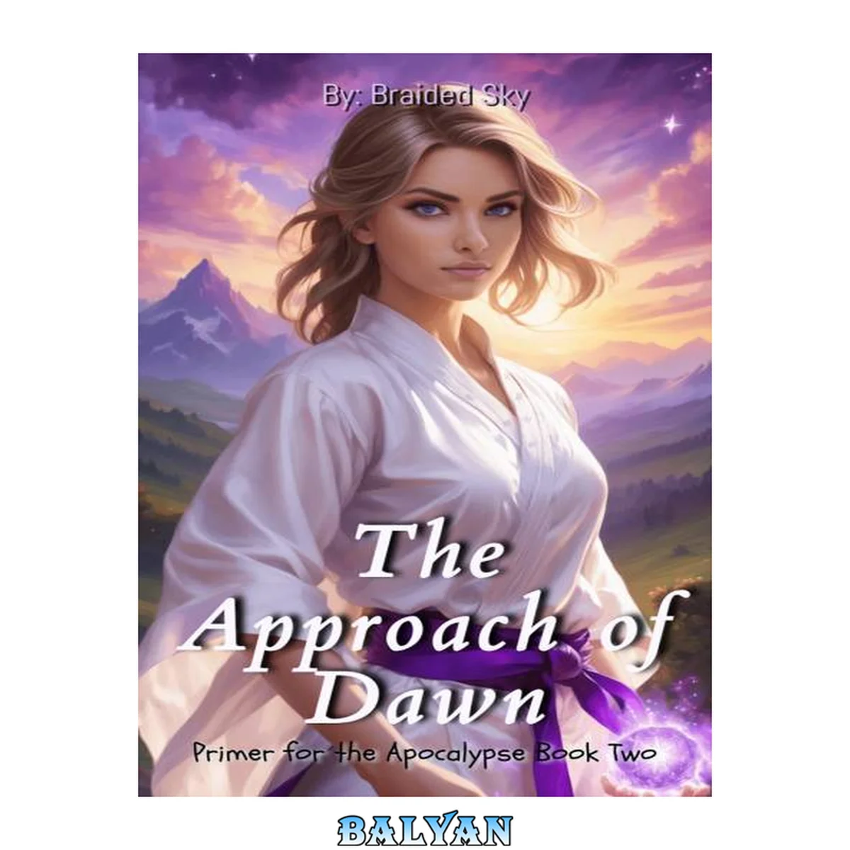 جلد کتاب The Approach of Dawn: Primer for the Apocalypse Book Two