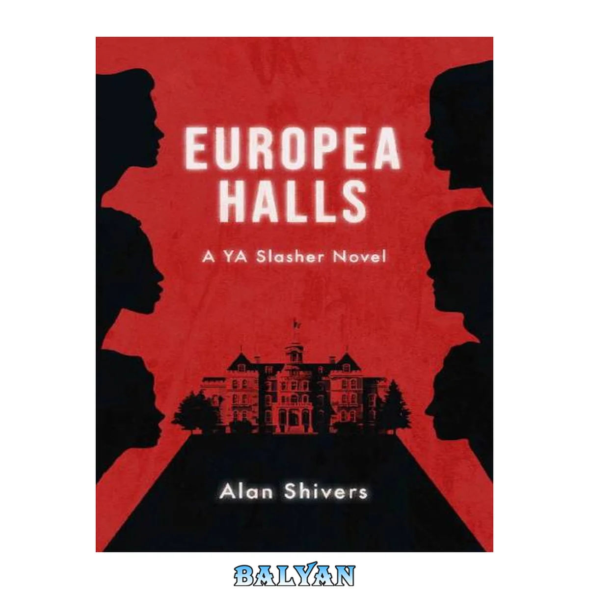 جلد کتاب Europea Halls: A YA Slasher Novel (Europea Halls: A YA Slasher Trilogy Book 1)