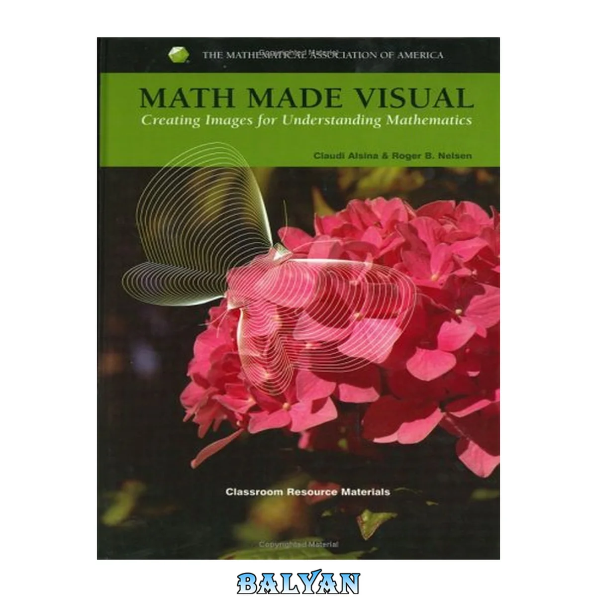 جلد کتاب Math Made Visual: Creating Images for Understanding Mathematics (Classroom Resource Material)