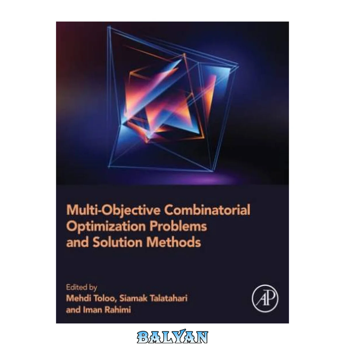 جلد کتاب Multi-Objective Combinatorial Optimization Problems and Solution Methods