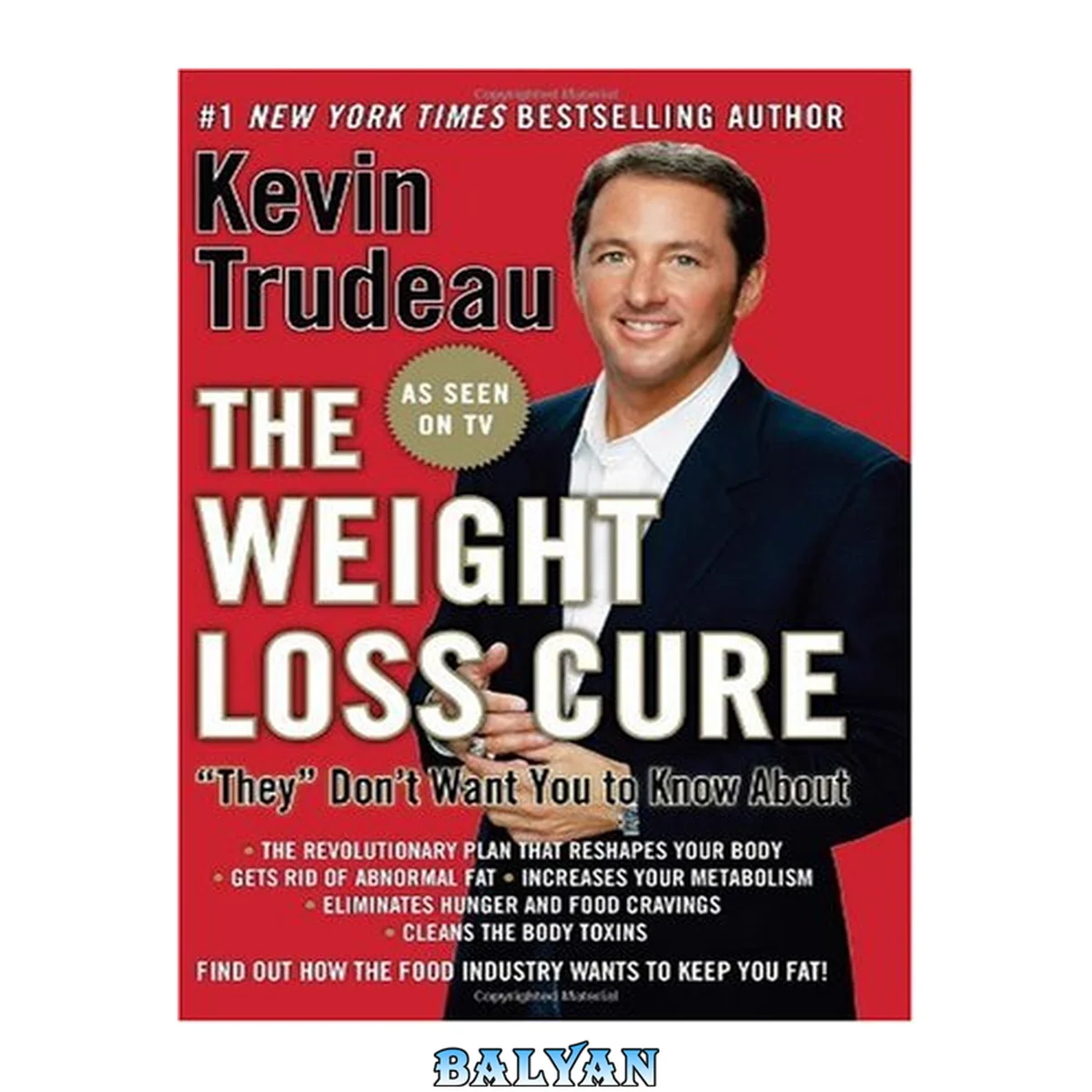 جلد کتاب The Weight Loss Cure ""They"" Don't Want You to Know About