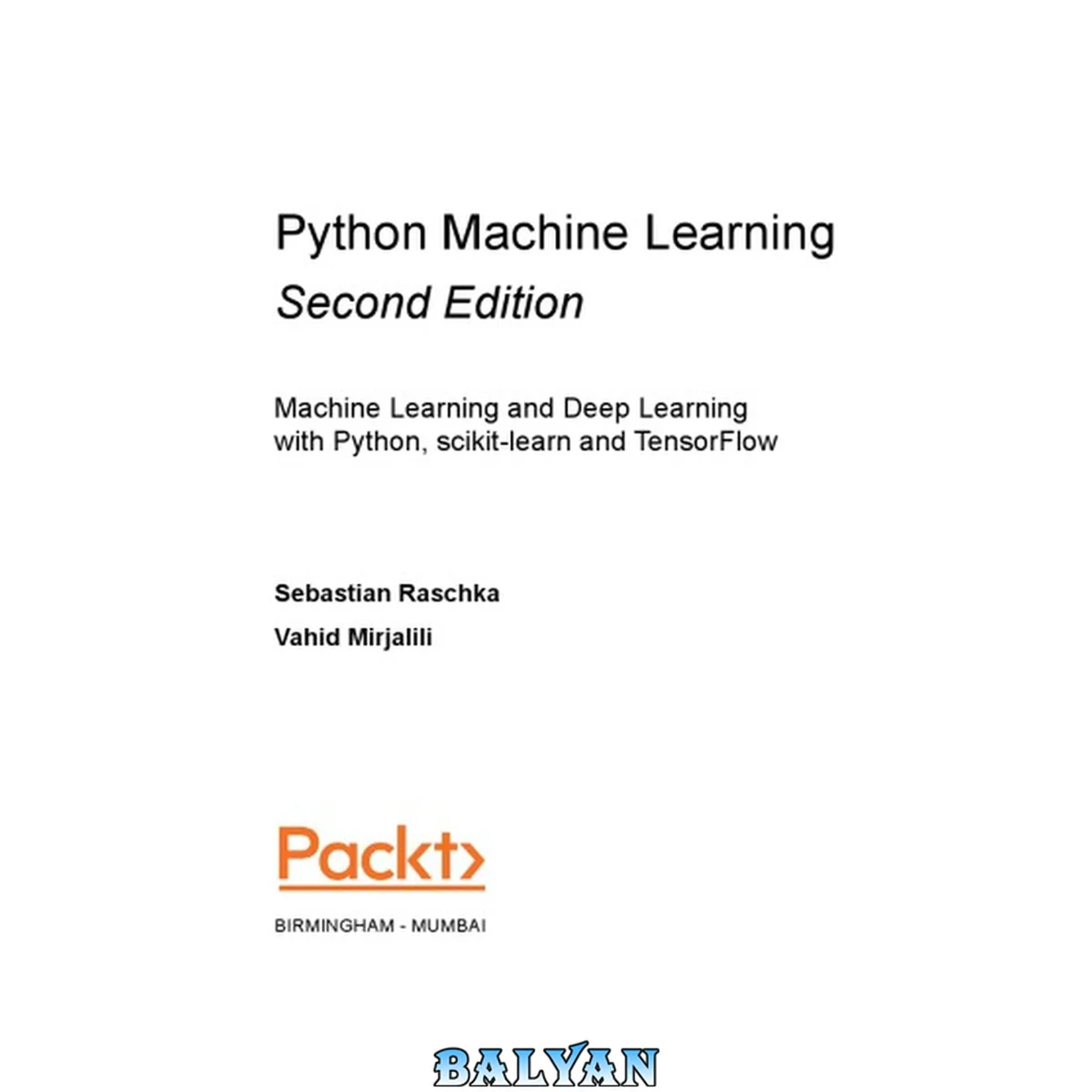 جلد کتاب Python Machine Learning - Second Edition: Machine Learning and Deep Learning with Python, scikit-learn, and TensorFlow