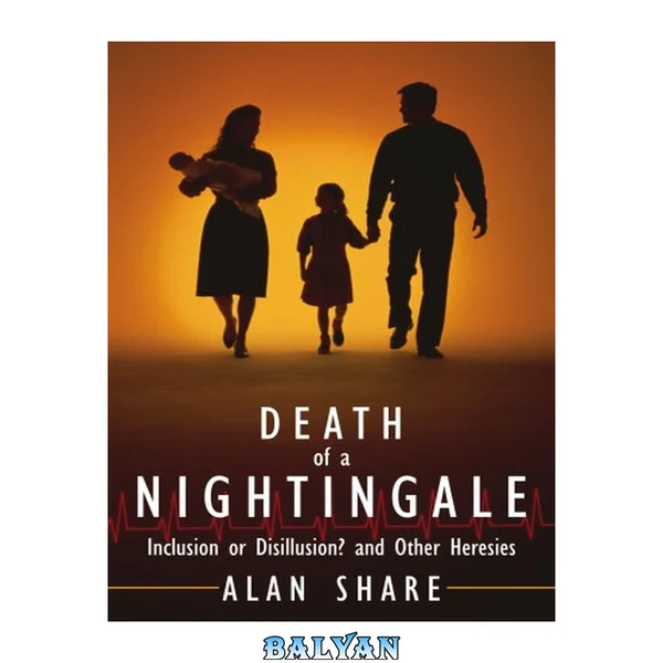 Death of a Nightingale: Inclusion or Disillusion? and Other Heresies