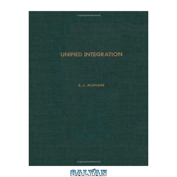 Unified Integration (Pure and Applied Mathematics (Academic Pr))