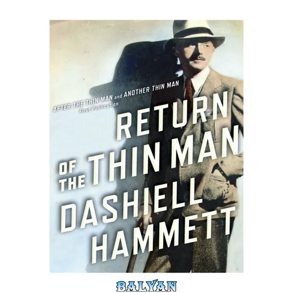 Return of the Thin Man (After the Thin Man & Another Thin Man)