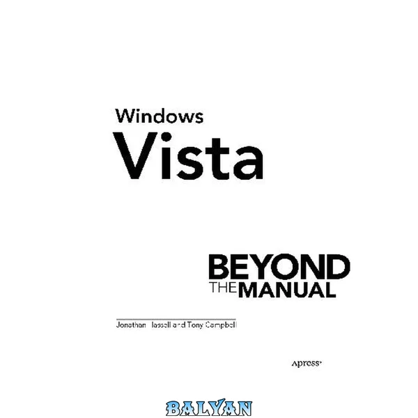 Windows Vista: Beyond the Manual (Books for Professionals by Professionals)