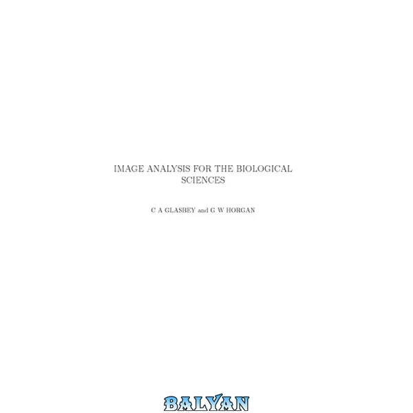 IMAGE ANALYSIS FOR THE BIOLOGICAL SCIENCES