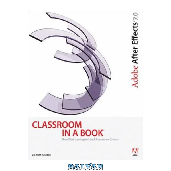Adobe® After Effects® 7.0 Classroom in a Book