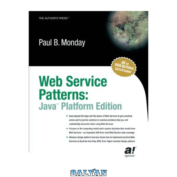Web services patterns : Java edition ; [Java and Apache Axis used for all examples