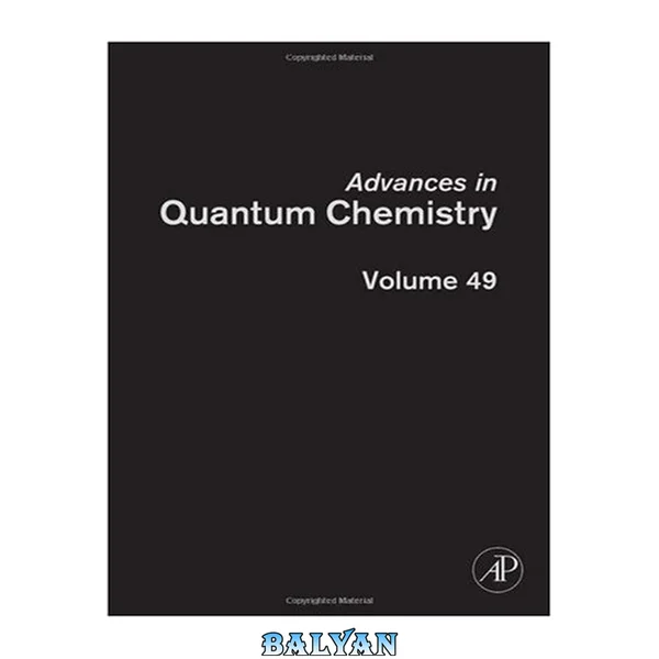 Advances in Quantum Chemistry, Volume 49 (Advances in Quantum Chemistry)