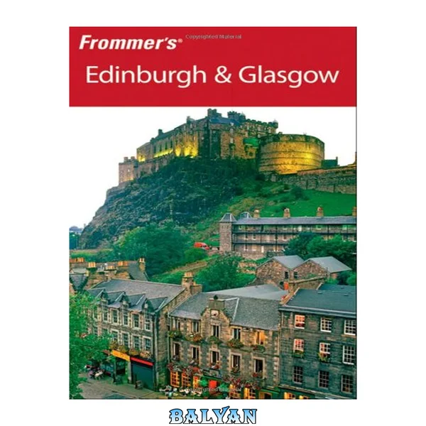 Frommer's Edinburgh & Glasgow (Frommer's Complete Guides)