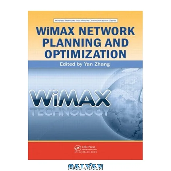 WiMAX Network Planning and Optimization (Wireless Networks and Mobile Communications)