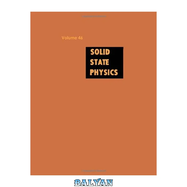 Solid state physics : advances in research and applications. Volume 46