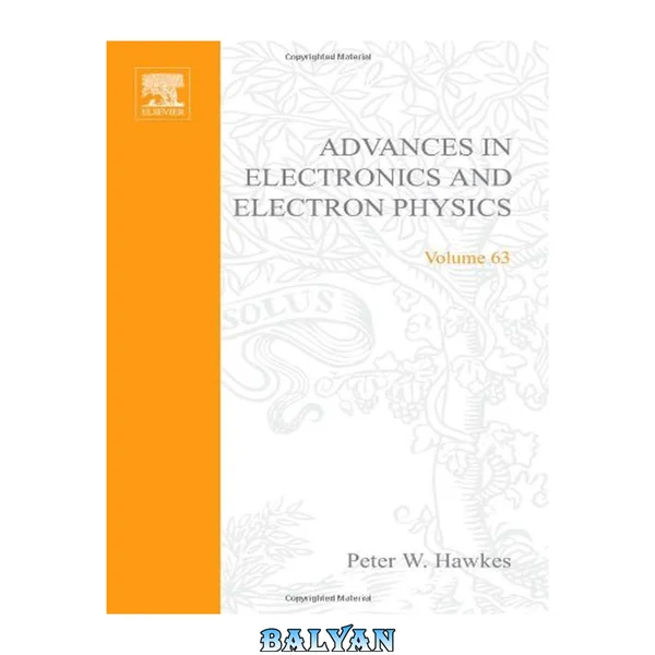 Advances In Electronics And Electron Physics Vol. 63 (advances In Imaging And Electron Physics)