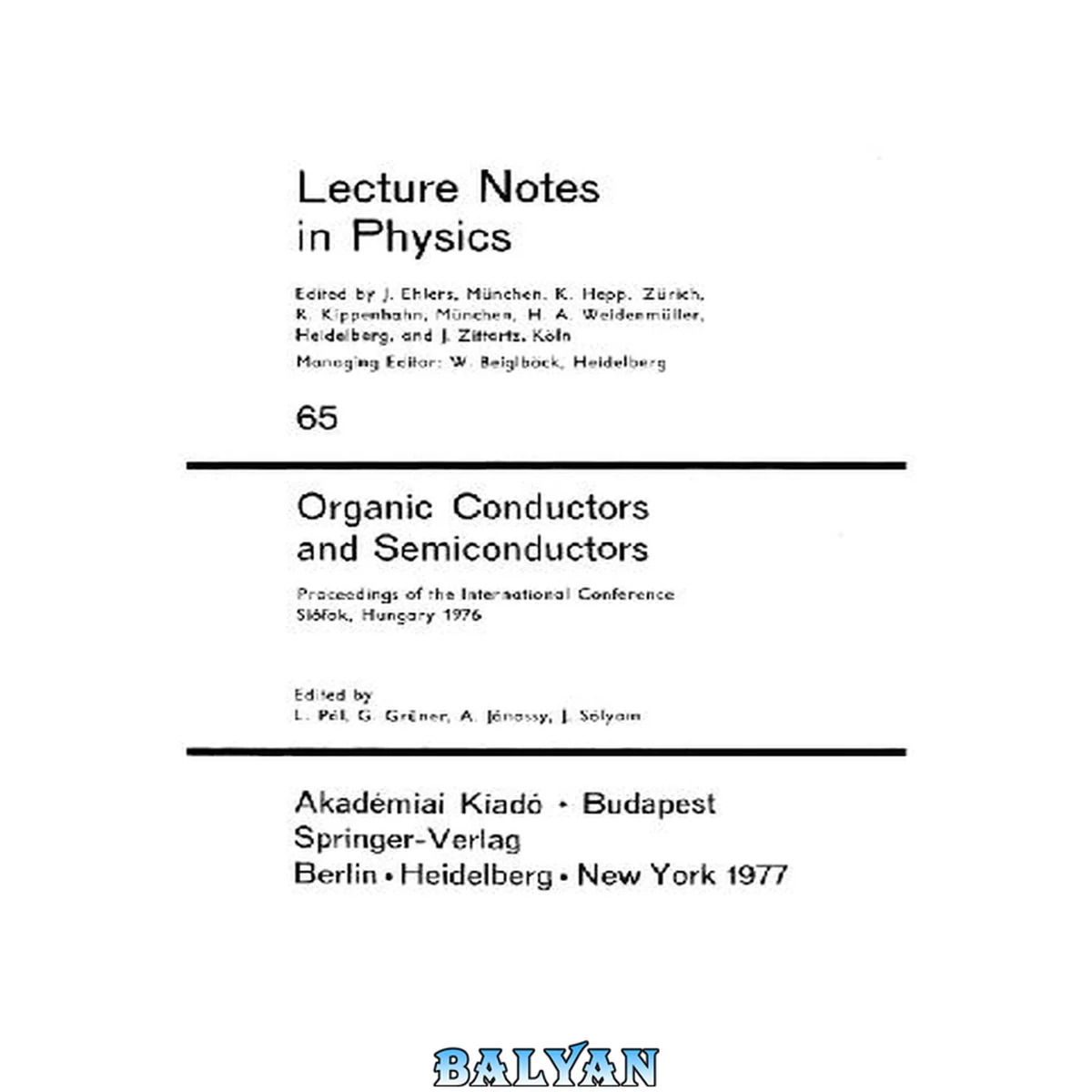جلد کتاب Organic conductors and semiconductors : proceedings of the international conference, Siófok, Hungary 1976
