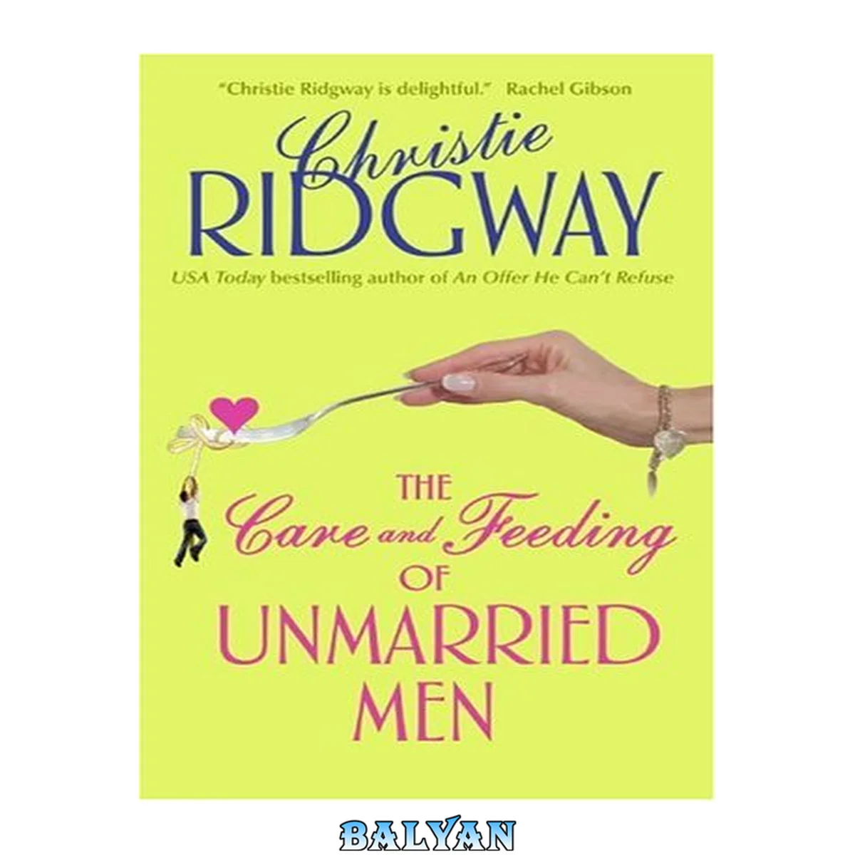 جلد کتاب The Care and Feeding of Unmarried Men (Avon Contemporary Romance)