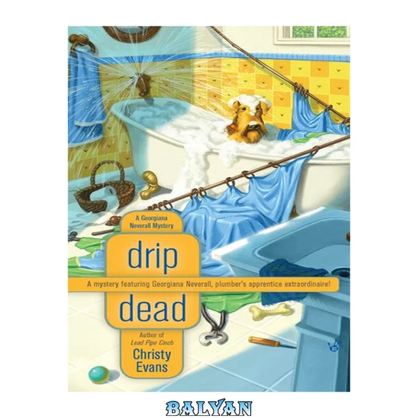 Drip Dead (A Georgiana Neverall Mystery #3)