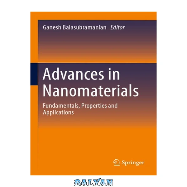 Advances in Nanomaterials : Fundamentals, Properties and Applications