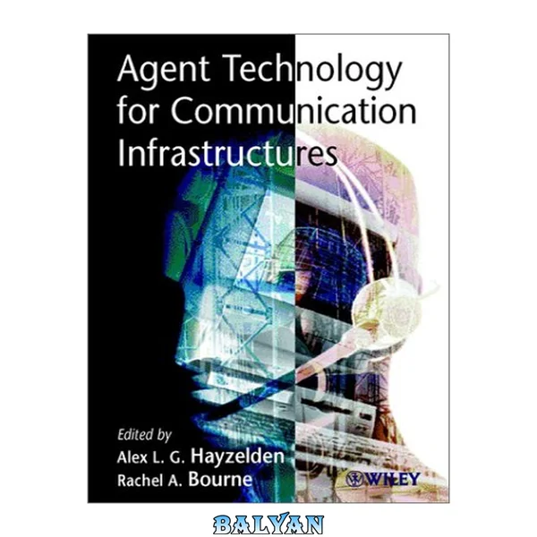 Agent technology for communications infrastructures