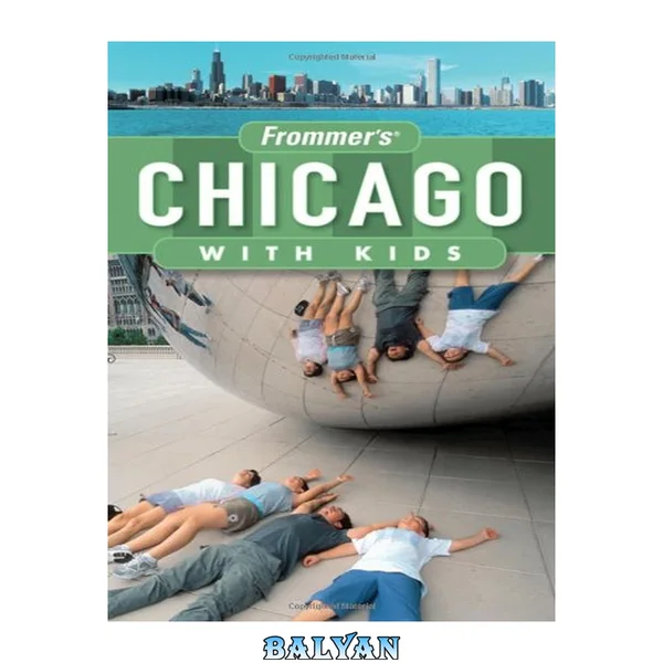 Frommer's Chicago with Kids (Frommer's With Kids)