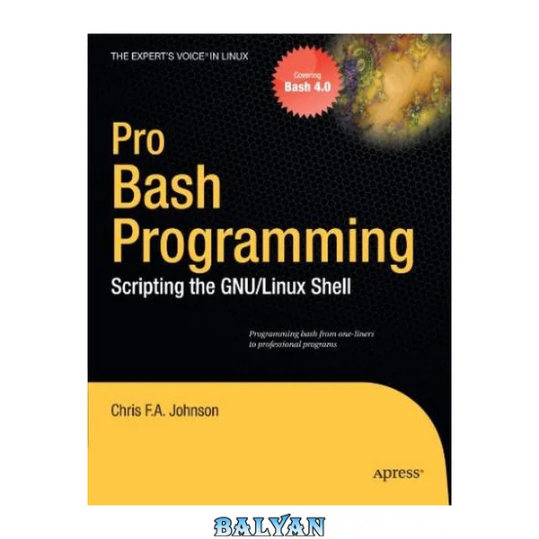 Pro Bash Programming: Scripting the GNU Linux Shell (Expert's Voice in Linux)