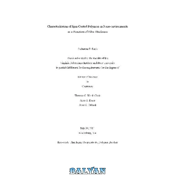 Characterization of Spin Coated Polymers in Nano-environments as a Function of Film Thickness