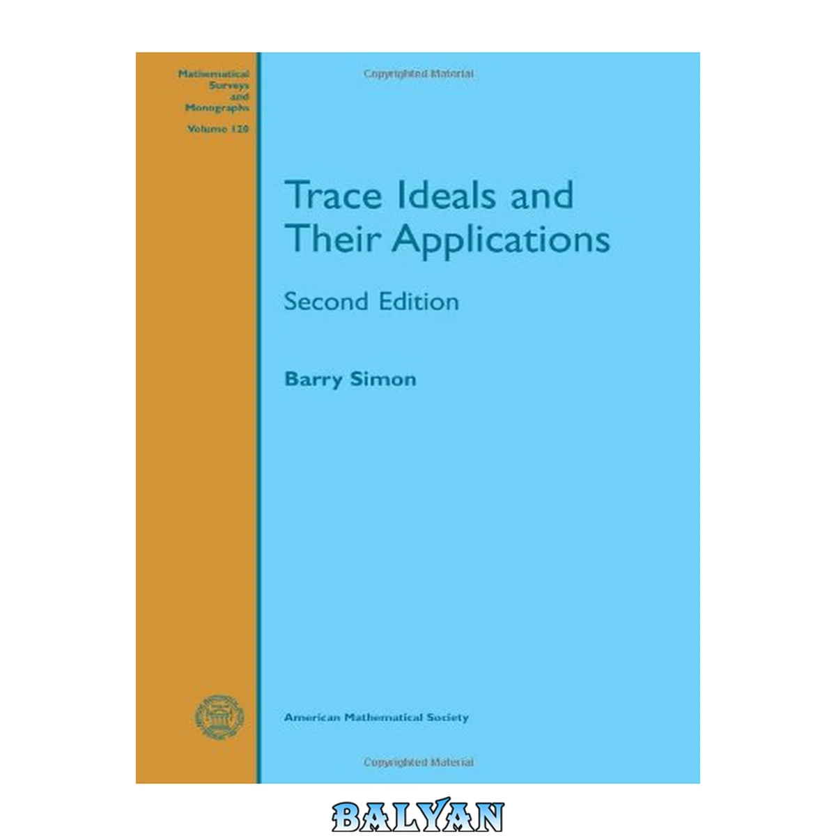 جلد کتاب Trace Ideals and Their Applications: Second Edition (Mathematical Surveys and Monographs)