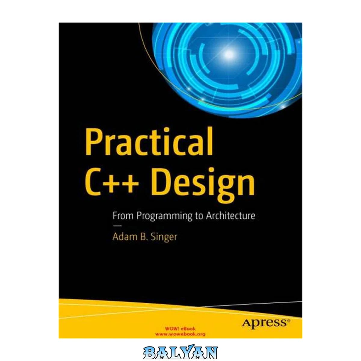 جلد کتاب Practical C++ Design : From Programming to Architecture